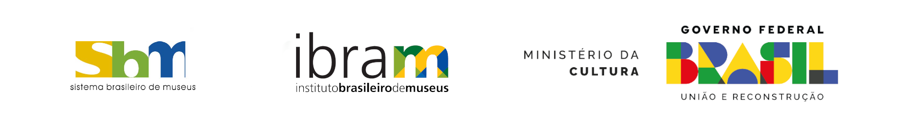 Barra de Logos com as imagens do Sistema Brasileiro de Museus, o Instituto Brasileiro de Museus e o Ministério da Cultura, seguido da Logo do Governo Federal com o slogan "União e Reconstrução"